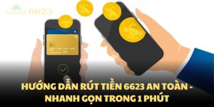 huong-dan-rut-tien-6623-an-toan-nhanh-gon-trong-1-phut