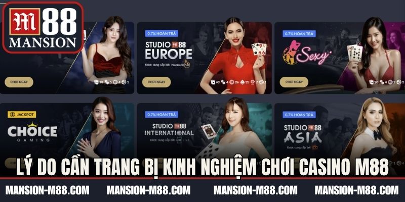 Lý do hội viên cần trang bị kinh nghiệm chơi Casino M88