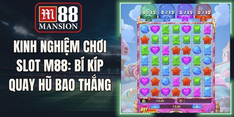 Kinh Nghiệm Chơi Slot M88: Bí Kíp Quay Hũ Bao Thắng