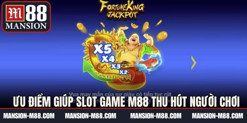 Những ưu điểm giúp slot game M88 thu hút người chơi