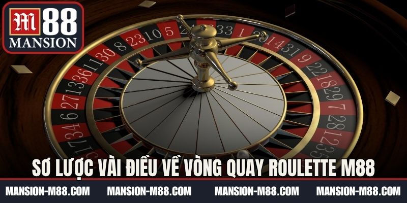 Sơ lược vài điều về vòng quay Roulette M88