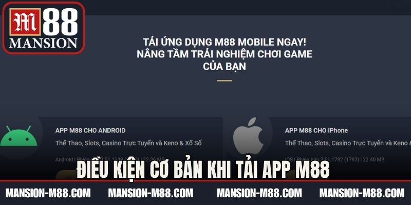 Điều kiện cơ bản khi tải app M88 