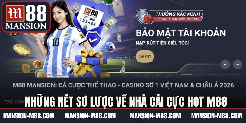 Những nét sơ lược về nhà cái cực hot M88